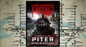 Recenzja książki Metro 2035: Piter. Bitwa bliźniaków