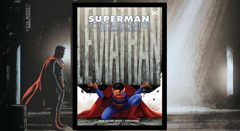 Recenzja komiksu Superman Action Comics – Nadejście Lewiatana. Tom 2