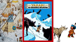 Yakari: W krainie wilków - recenzja komiksu dla małych i dużych