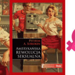 Amerykańska rewolucja seksualna - recenzja książki