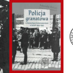 Policja granatowa w Generalnym Gubernatorstwie w latach 1939–1945 - recenzja książki