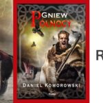 Gniew Północy Tom 2 - recenzja książki