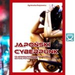 Japoński Cyberpunk - recenzja książki