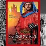 Średniowiecze: Obalanie mitów - recenzja książki