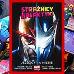 Strażnicy Galaktyki Jeźdźcy na niebie - recenzja komiksu