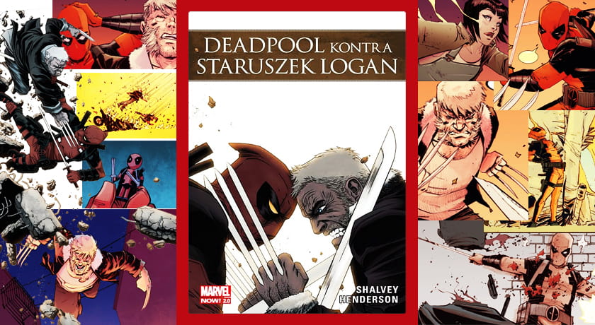 Deadpool kontra Staruszek Logan - recenzja komiksu
