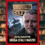 Metro 2033 Droga Stali i Nadziei - recenzja książki