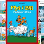 Ptyś i Bill Zabawy Billa - recenzja komiksu