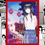 Sprzedałem Swoje Życie za 10 000 Jenów Rocznie Tom 2 - recenzja mangi