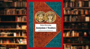 Justynian i Teodora - recenzja książki