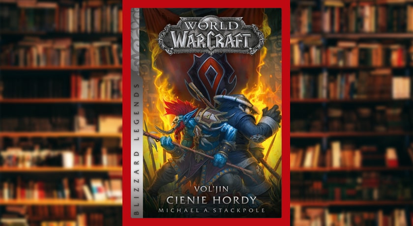WoW Vol’jin Cienie hordy - recenzja książki