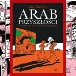 Arab przyszłości tom 1 - recenzja komiksu