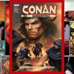 Conan Barbarzyńca Exodus i inne opowieści - recenzja komiksu