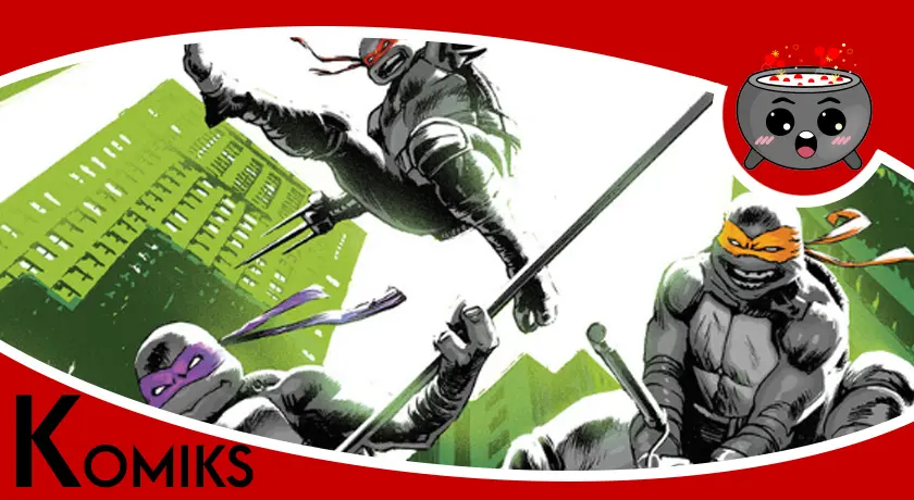 Wojownicze Żółwie Ninja tom 1 - recenzja komiksu.