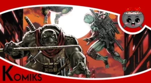 Wojownicze Żółwie Ninja: Ostatni Ronin II: Re-Ewolucja - recenzja komiksu.